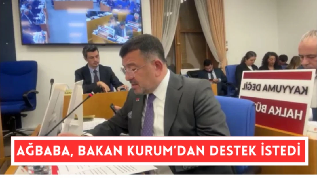 Ağbaba, Murat Kurum’dan destek istedi