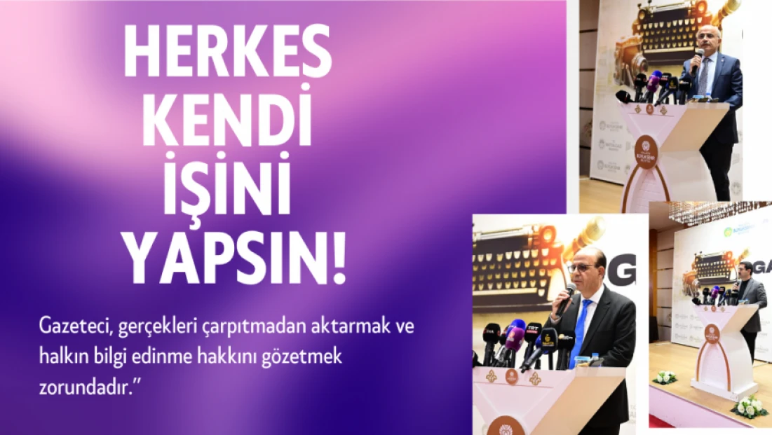 Herkes kendi işini yapsın!