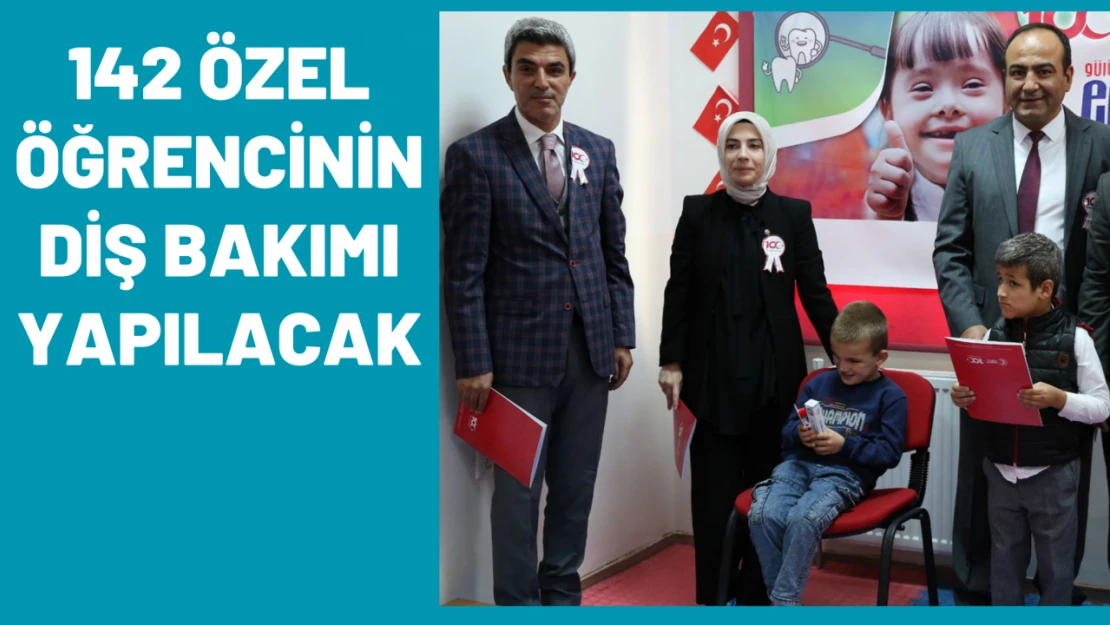 142 özel öğrencinin diş bakımları yapılacak