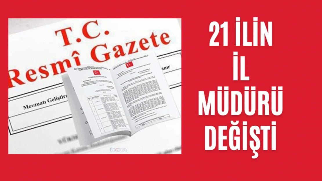 21 ilin il müdürü değişti