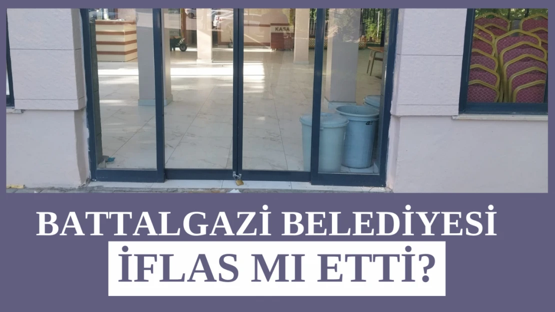 Battalgazi Belediyesi iflas mı etti?