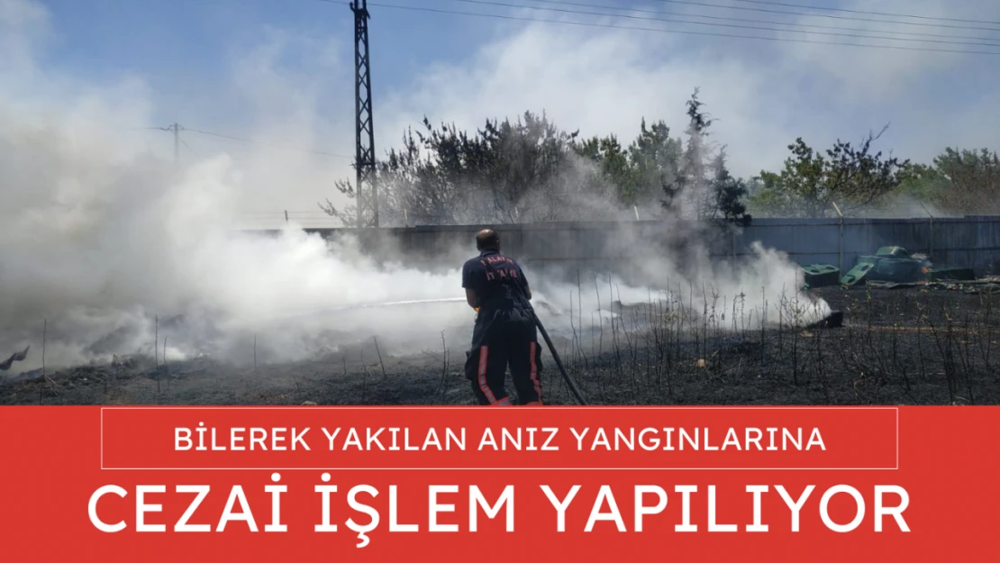 Bilerek yakılan anız yangınlarına cezai işlem yapılıyor