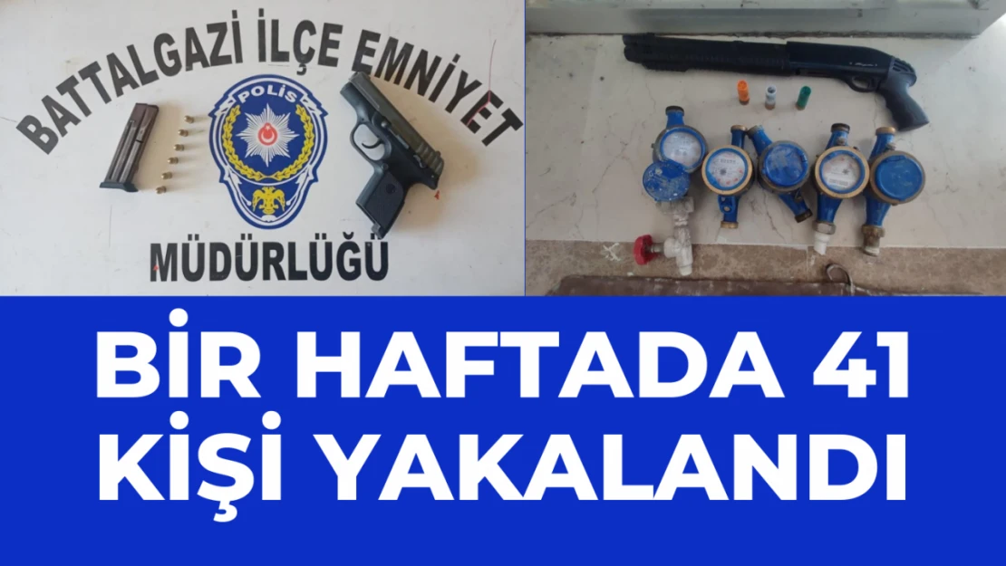 Bir haftada 41 şahıs yakalandı