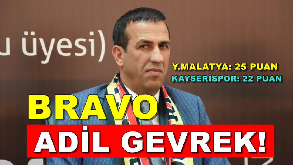 Bravo Adil Gevrek!