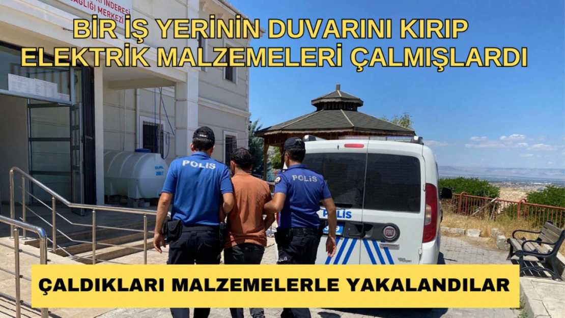 Çaldıkları malzemelerle yakalandılar