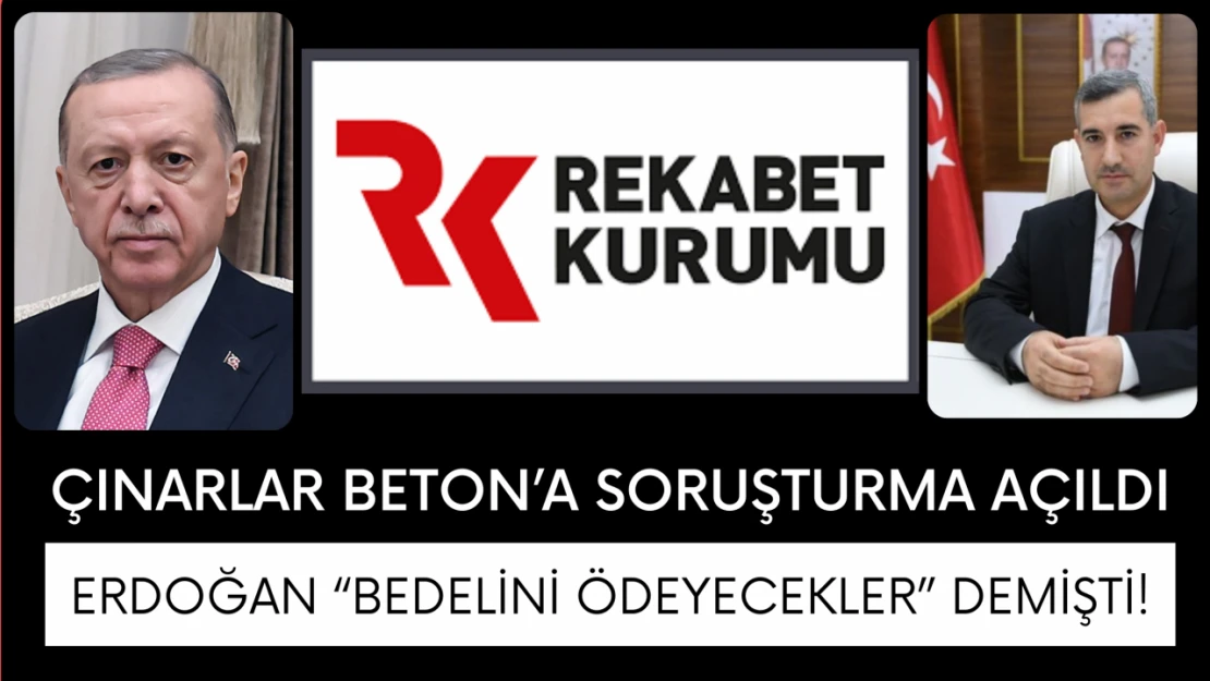 Çınarlar Beton'a soruşturma açıldı!