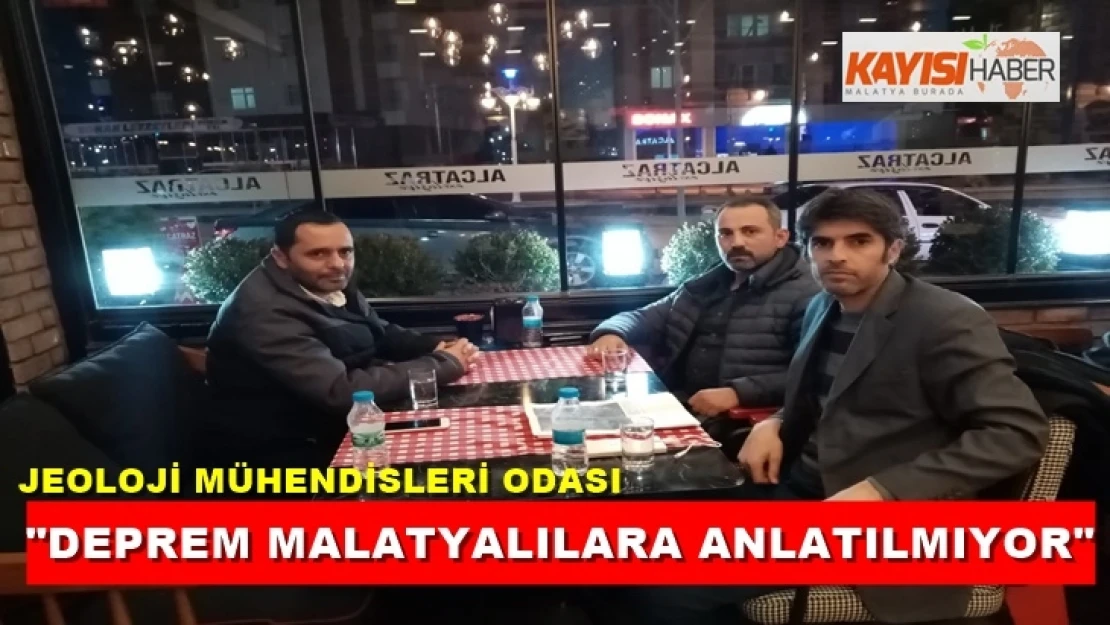 'Deprem Malatyalılara anlatılmıyor'