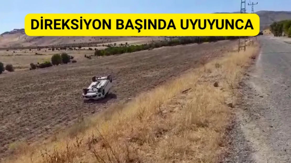 Direksiyon başında uyuyunca otomobil takla attı