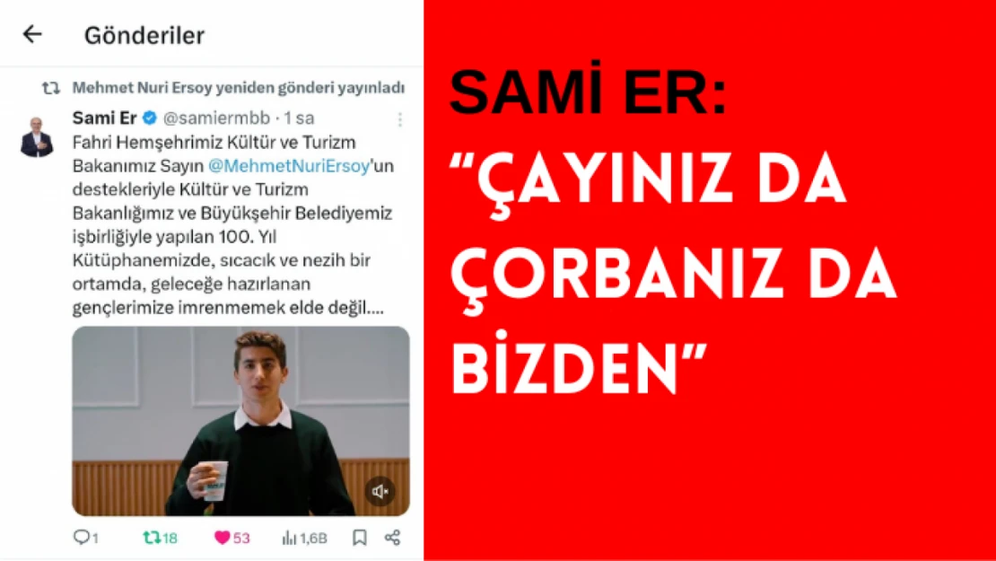 Er: Çayınız da çorbanız da bizden