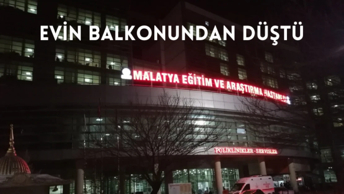 Evinin balkonundan düştü