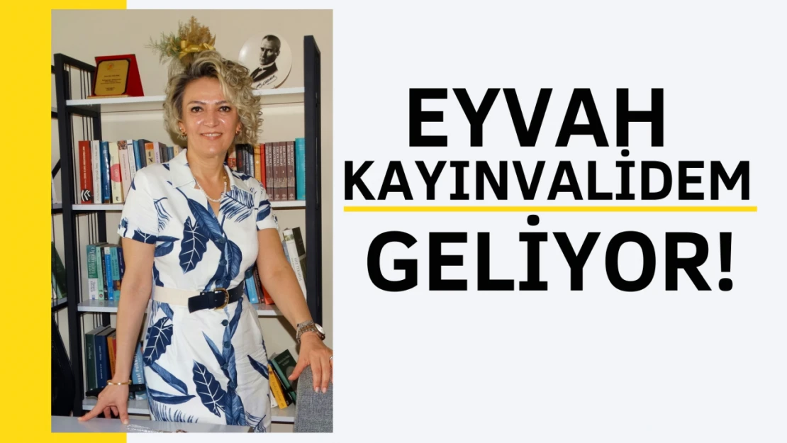 Eyvah Kayınvalidem Geliyor!