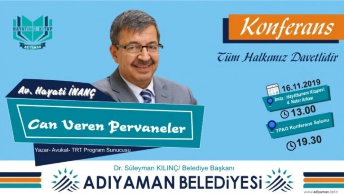 Hayati İnanç, Adıyamanlılarla buluşuyor