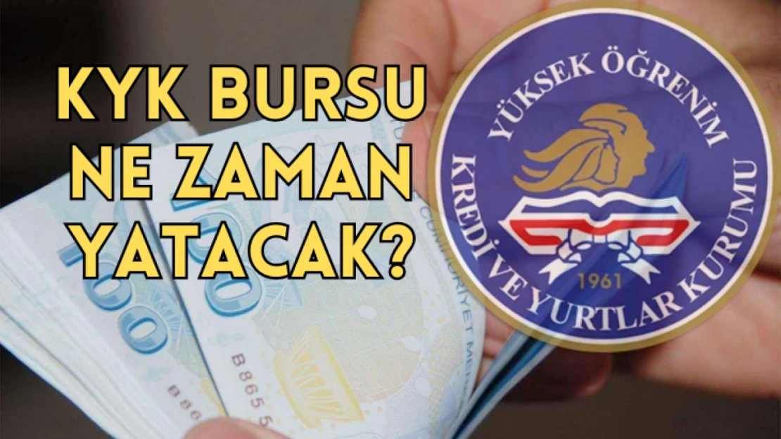 İlk KYK bursu ne zaman yatacak?