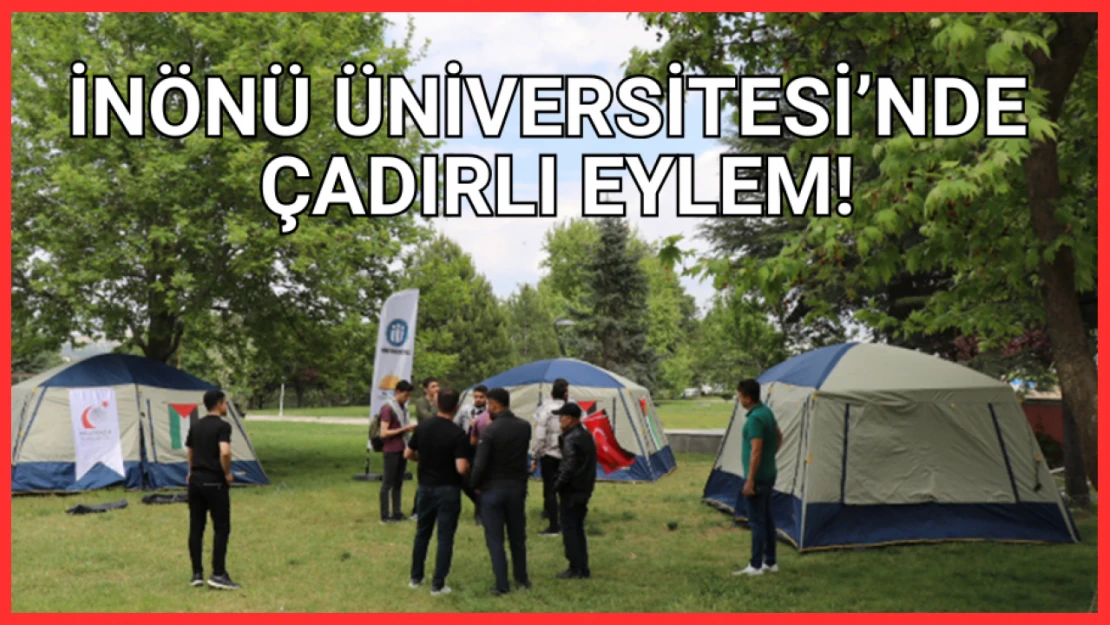 İnönü Üniversitesi'nde çadırlı eylem!
