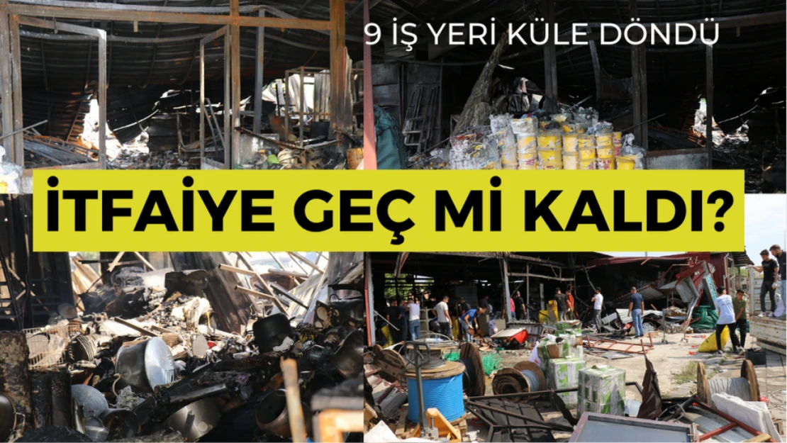 İtfaiye geç mi kaldı?