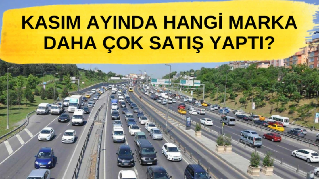 Kasım ayında hangi marka daha çok satış yaptı?