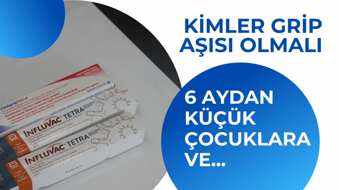 Kimler grip aşısı olmalı