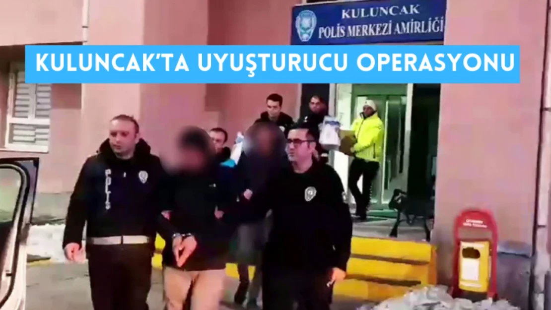 Kuluncak'ta uyuşturucu operasyonu