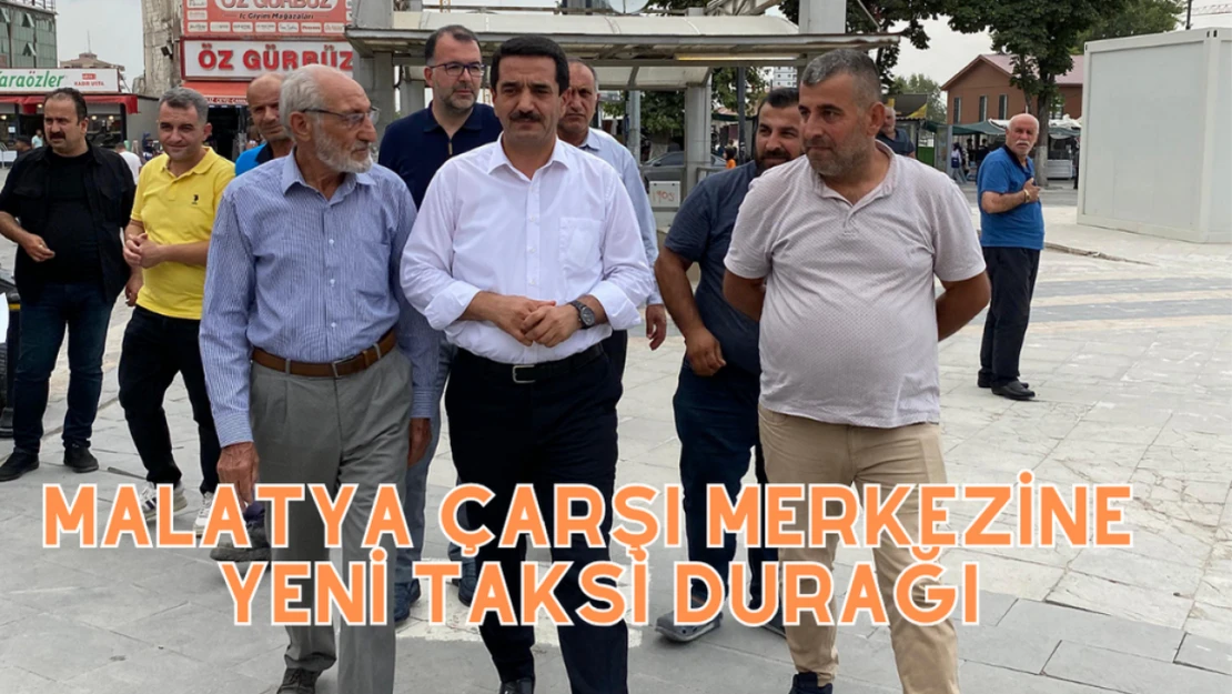 Malatya çarşı merkezine yeni taksi durağı