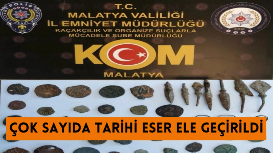 Malatya'da çok sayıda tarihi eser ele geçirildi