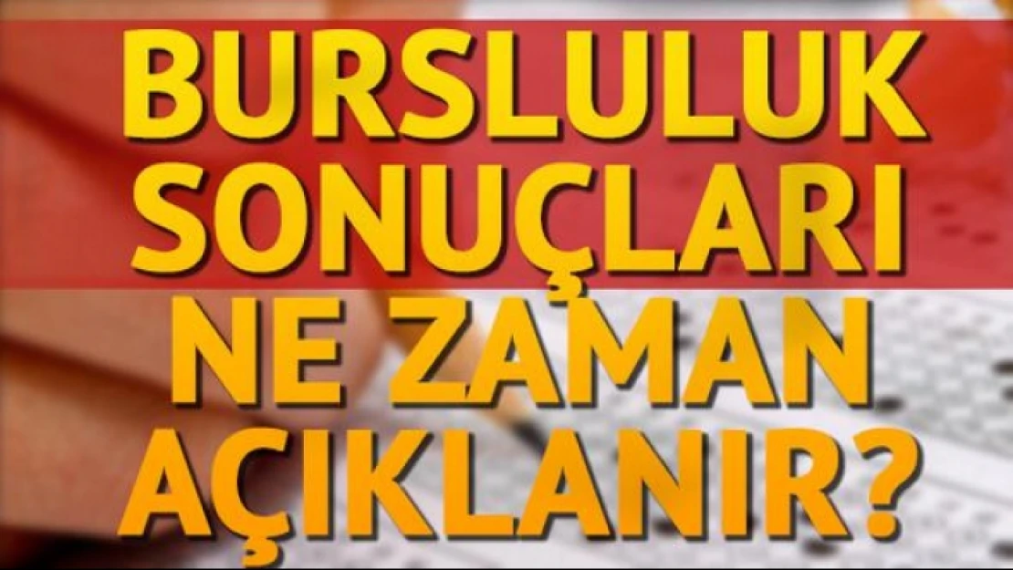 2017 Bursluluk sınav sonuçları bugün saat kaçta açıklanacak?