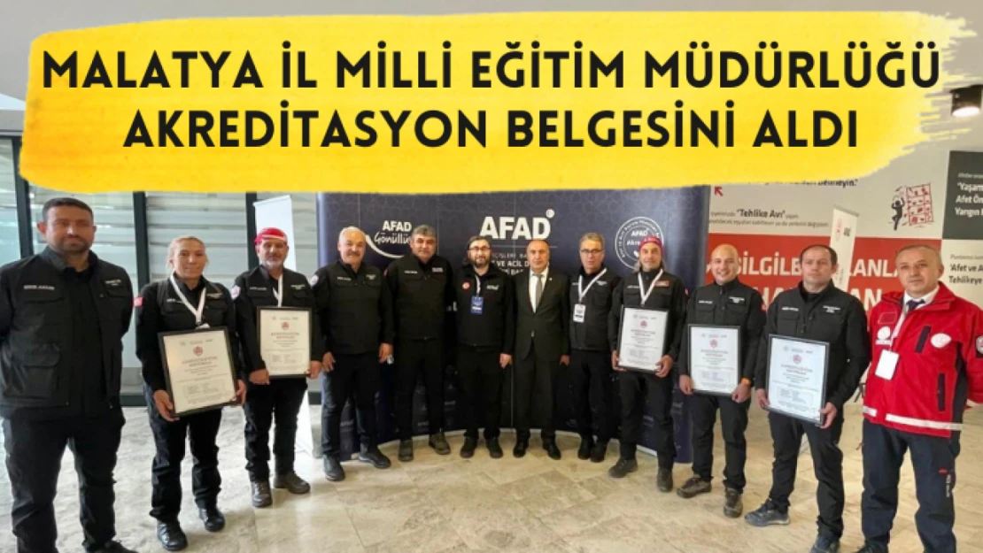 Malatya İl Milli Eğitim Müdürlüğü akreditasyon belgesini aldı