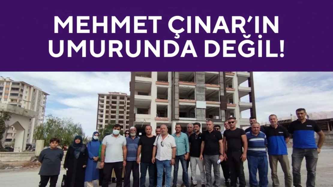 Mehmet Çınar'ın umurunda değil!