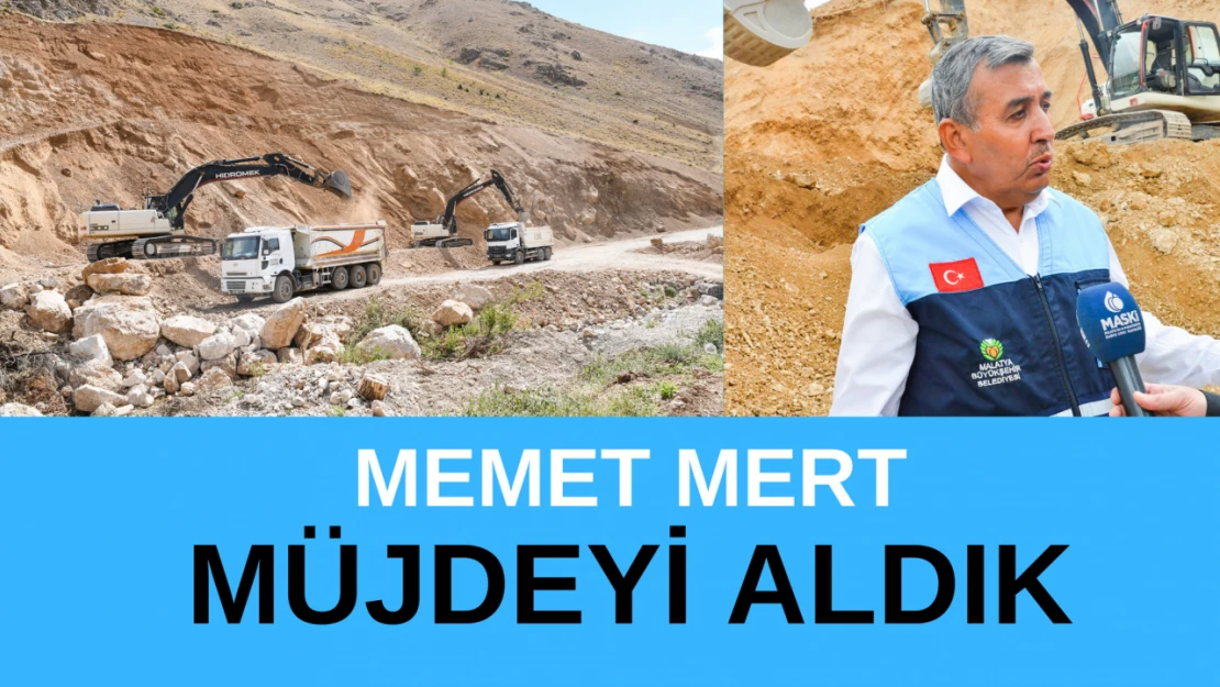 Memet Mert: Müjdeyi aldık