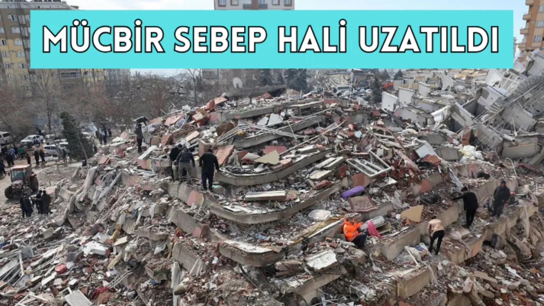 Mücbir sebep hali uzatıldı