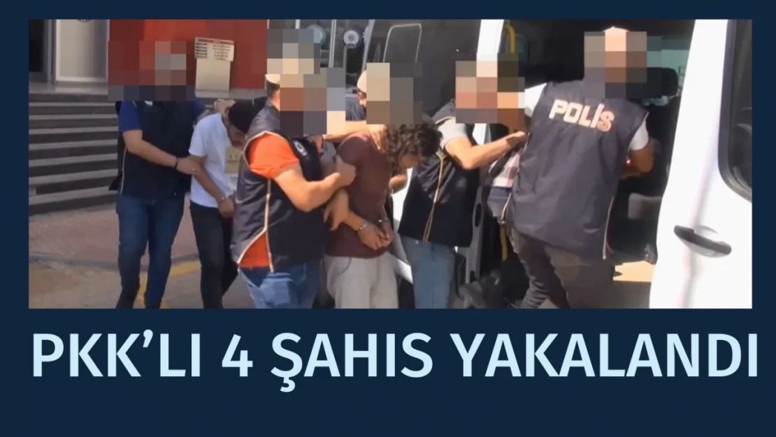 PKK'lı 4 şahıs tutuklandı