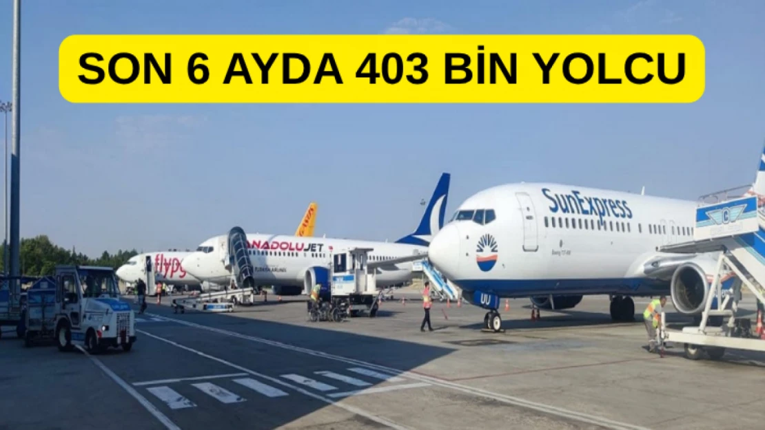 Son 6 ayda 403 bin 322 yolcuya hizmet verildi