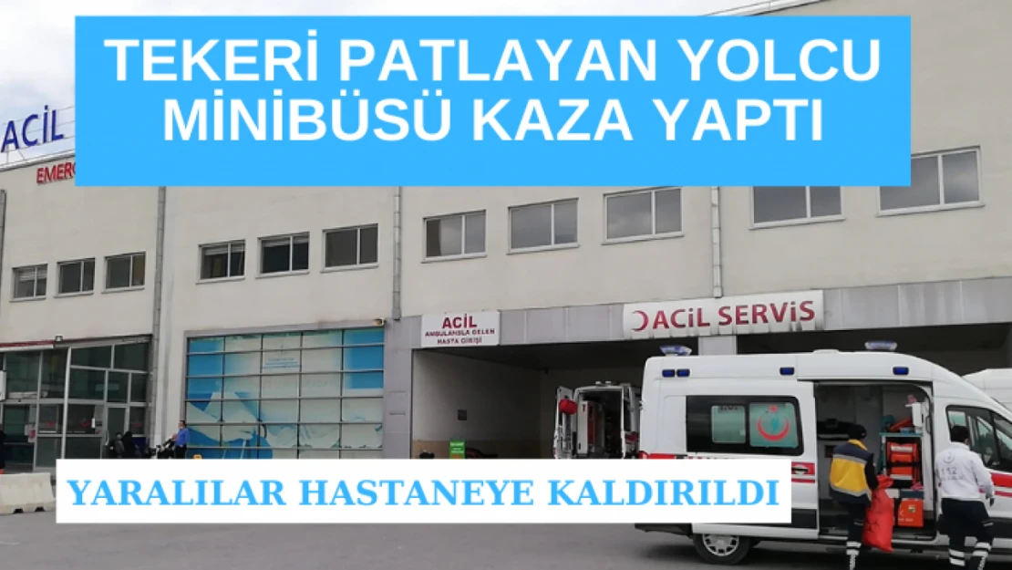 Tekeri patlayan yolcu minibüsü kaza yaptı: 5 yaralı