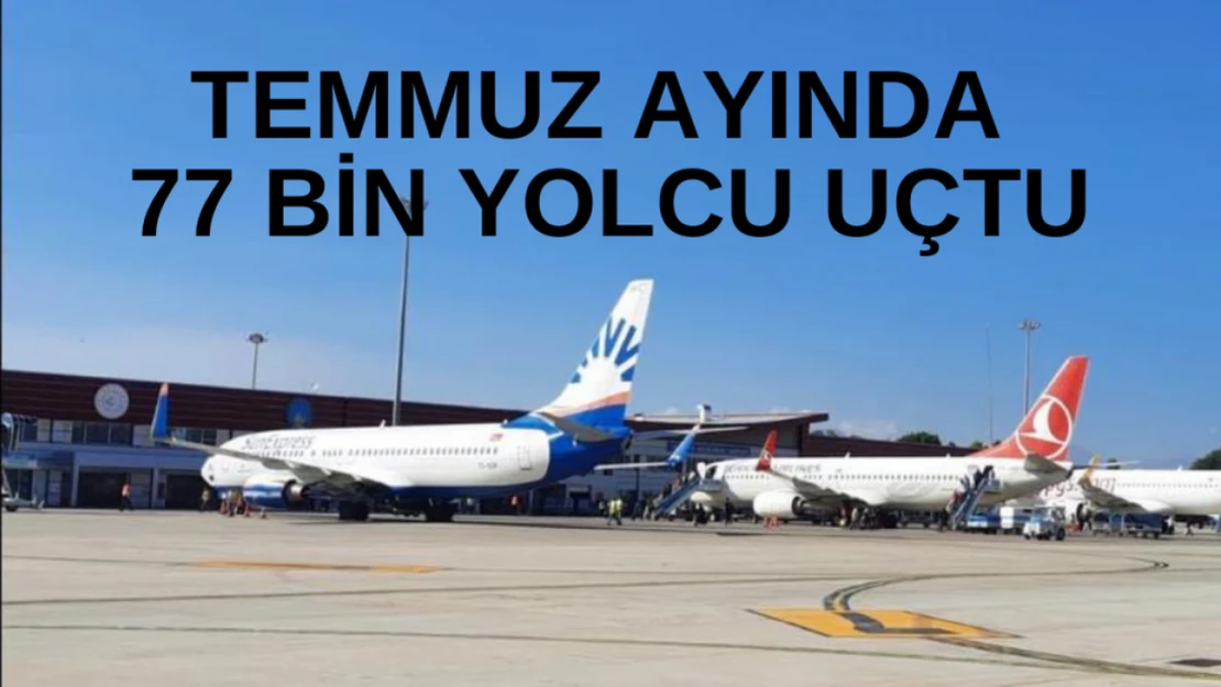 Temmuz ayında 77 bin yolcu çtu