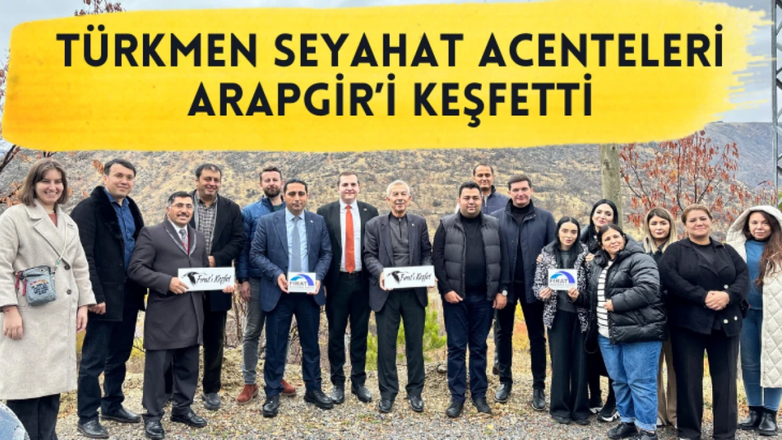 Türkmen Seyahat Acenteleri Arapgir'i Keşfetti