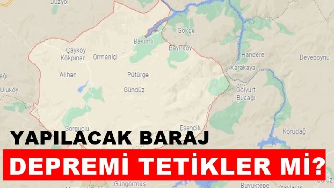 Yapılacak baraj depremi tetikler mi?