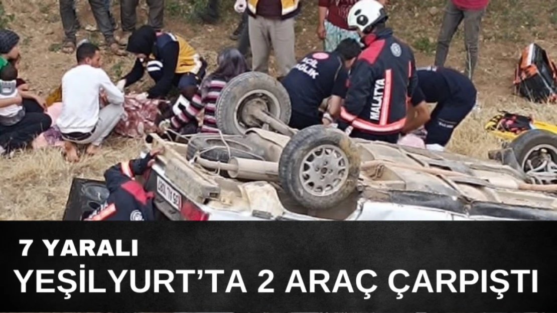 Yeşilyurt'ta 2 araç çarpıştı: 7 yaralı