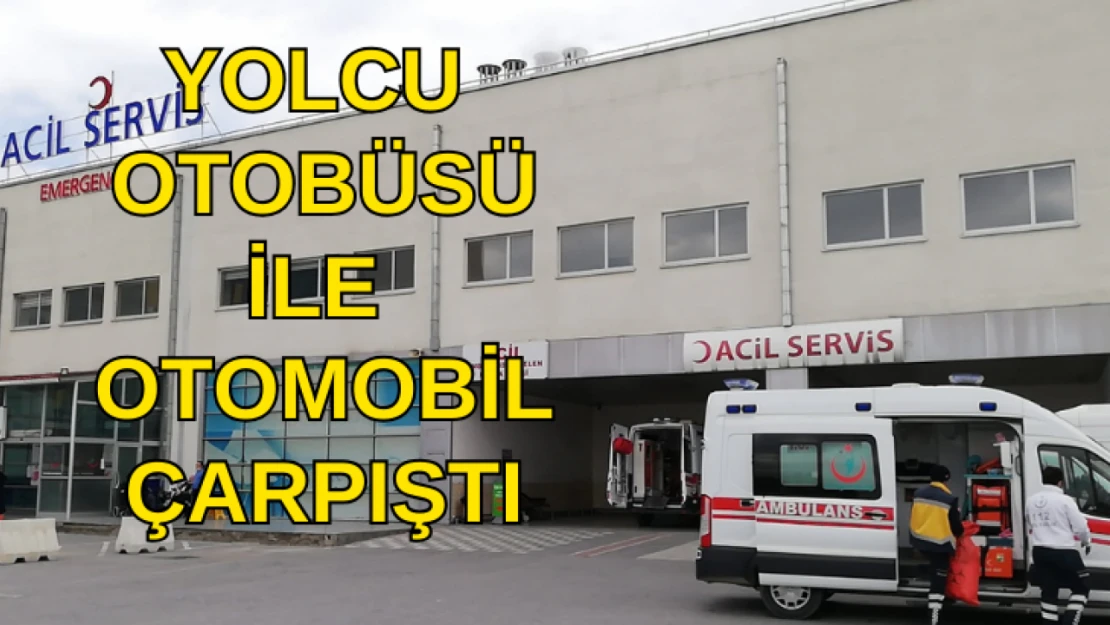 Yolcu otobüsü ile otomobil çarpıştı: 1 ölü