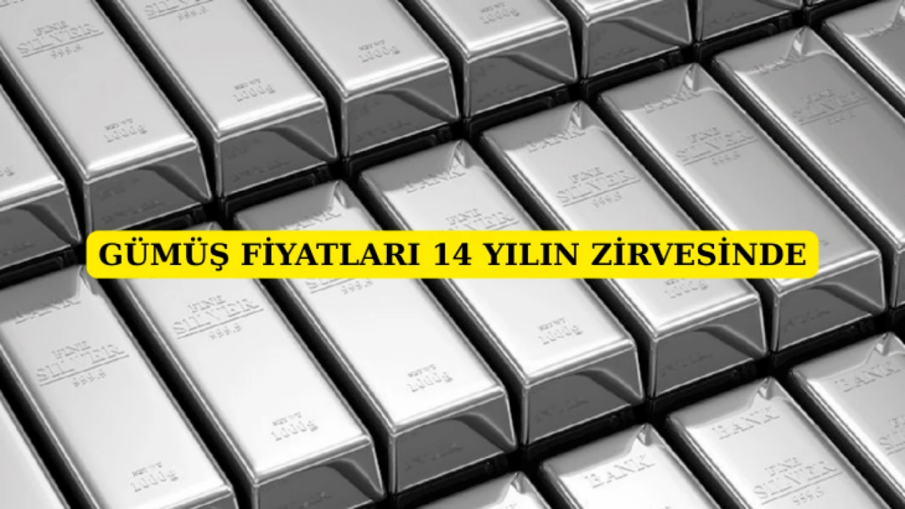 Gümüş fiyatları 14 yılın zirvesine yükseldi
