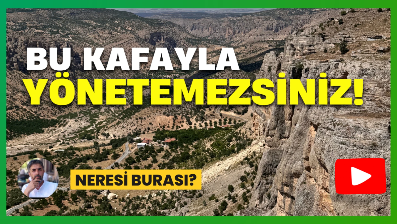 Bu kafayla yönetemezsiniz!