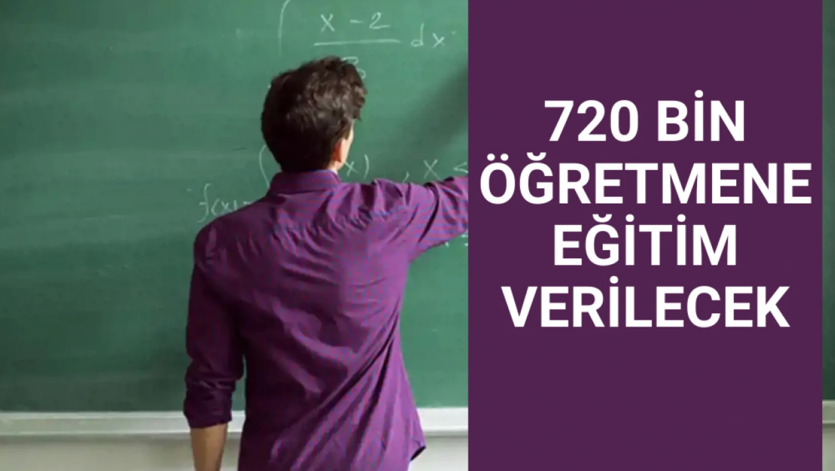 720 bin öğretmene eğitim verilecek