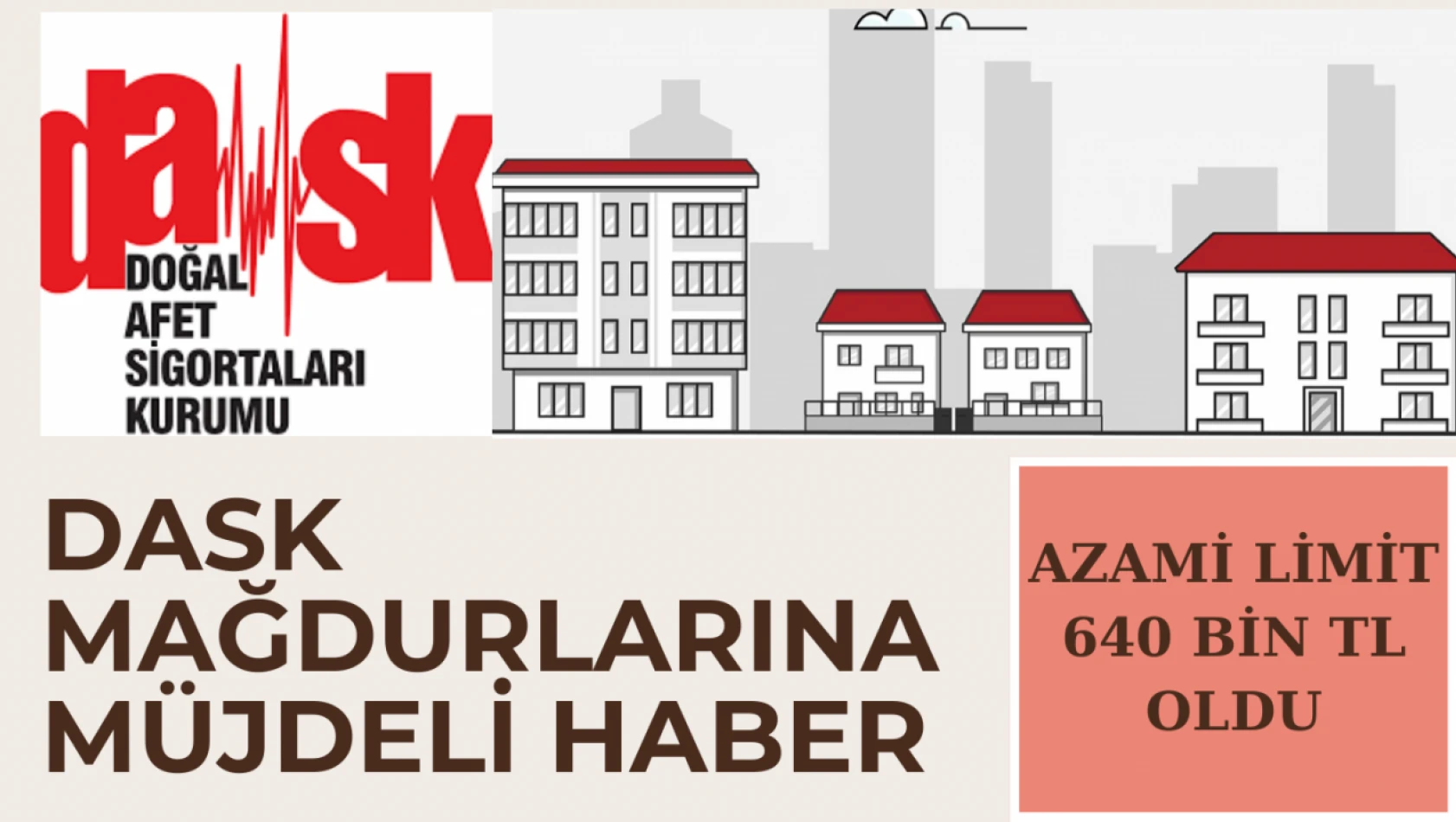 DASK Mağdurlarına Müjdeli Haber