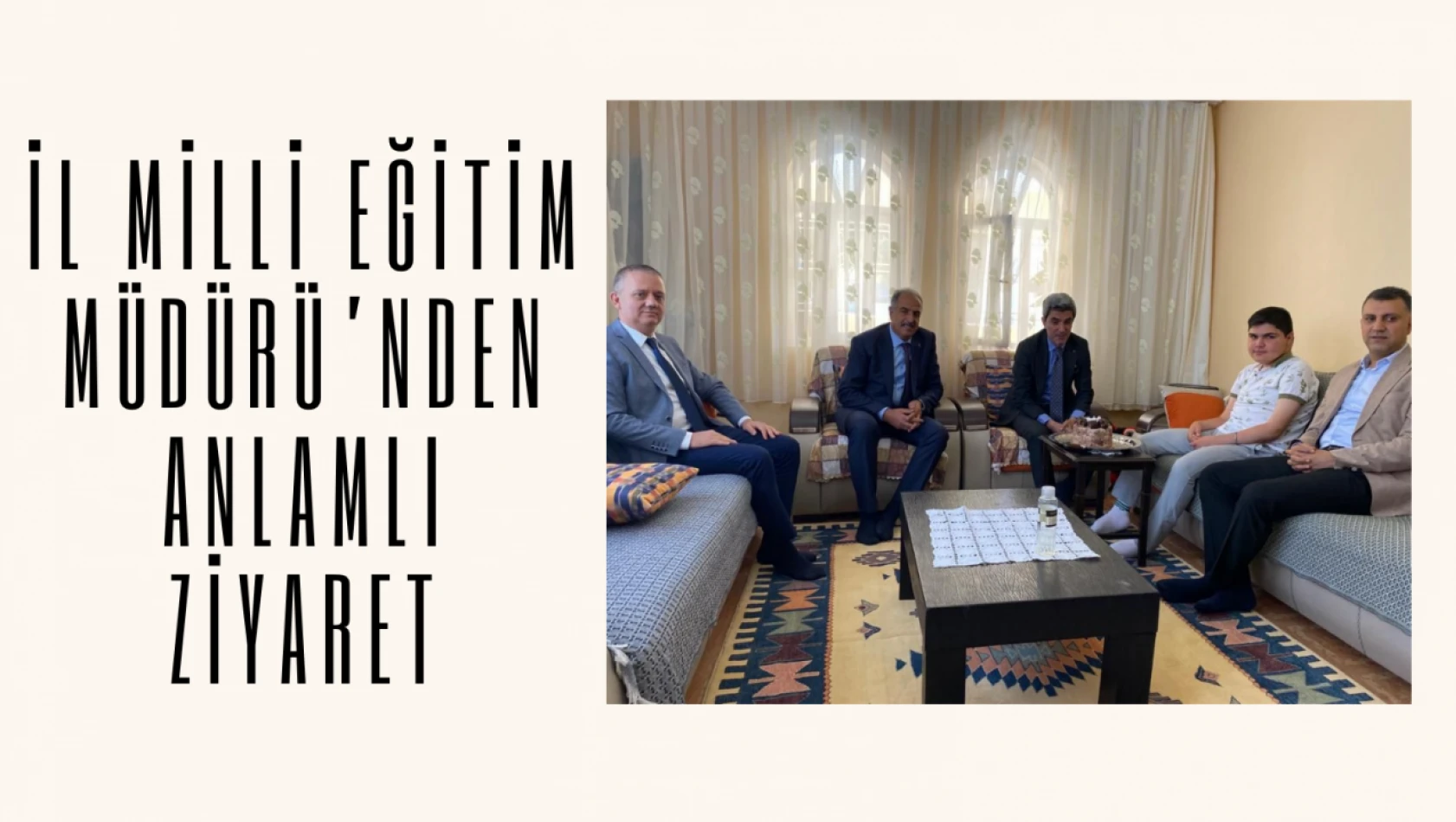 İl Milli Eğitim Müdürü'nden anlamlı ziyaret