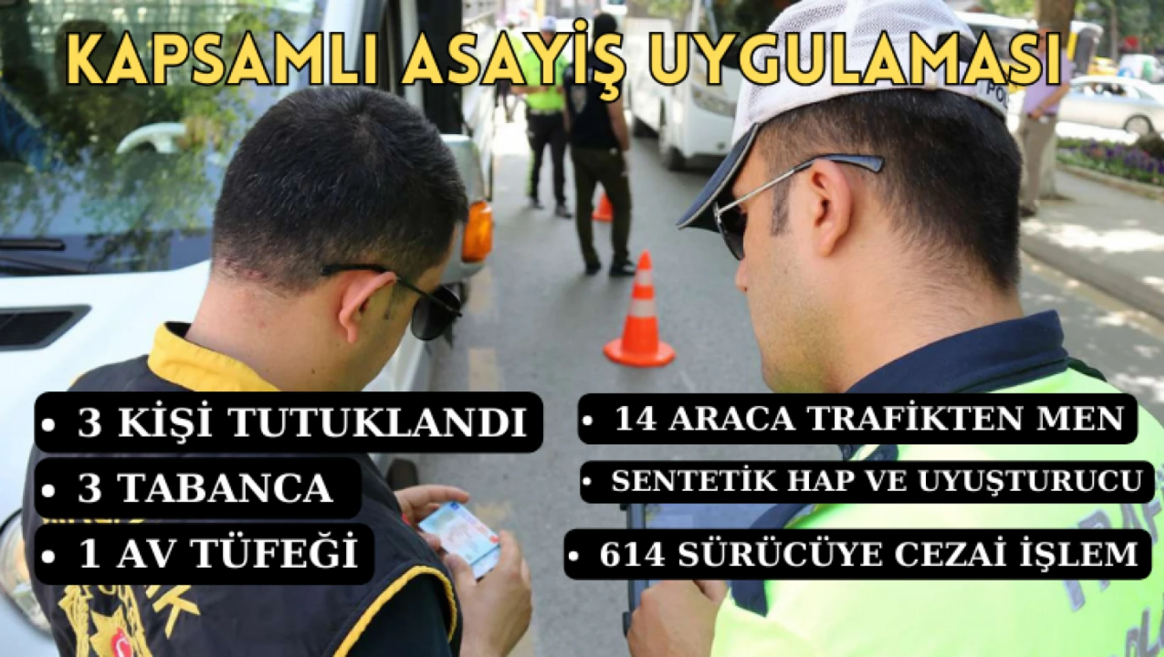 Kapsamlı asayiş uygulaması