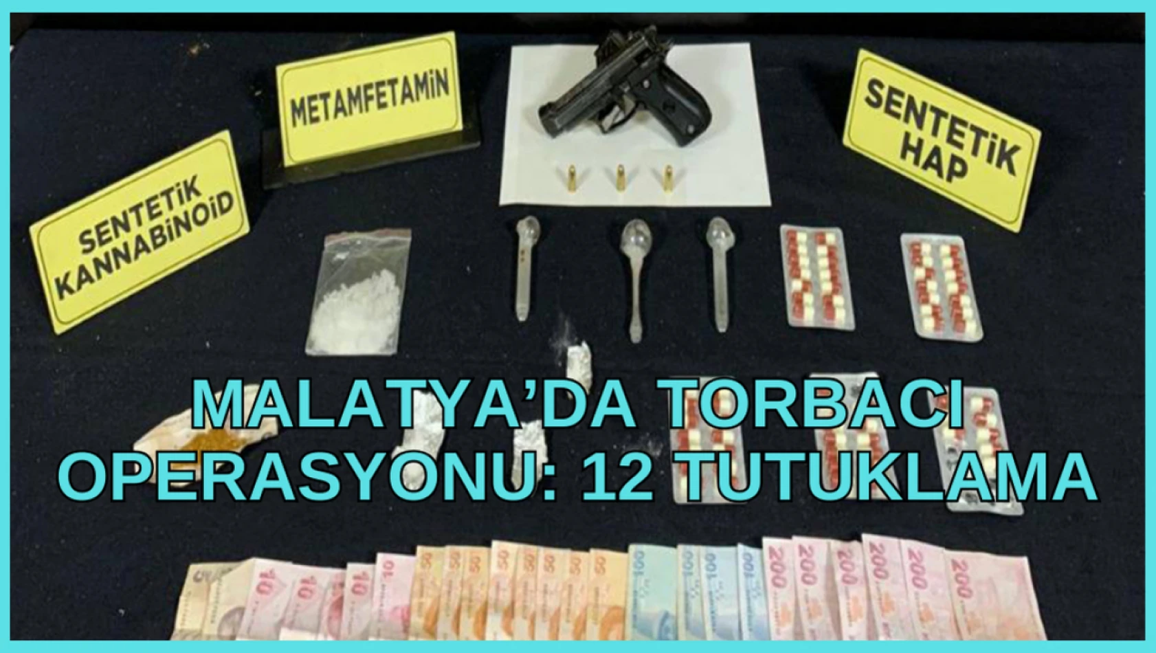 Malatya'da torbacı operasyonu