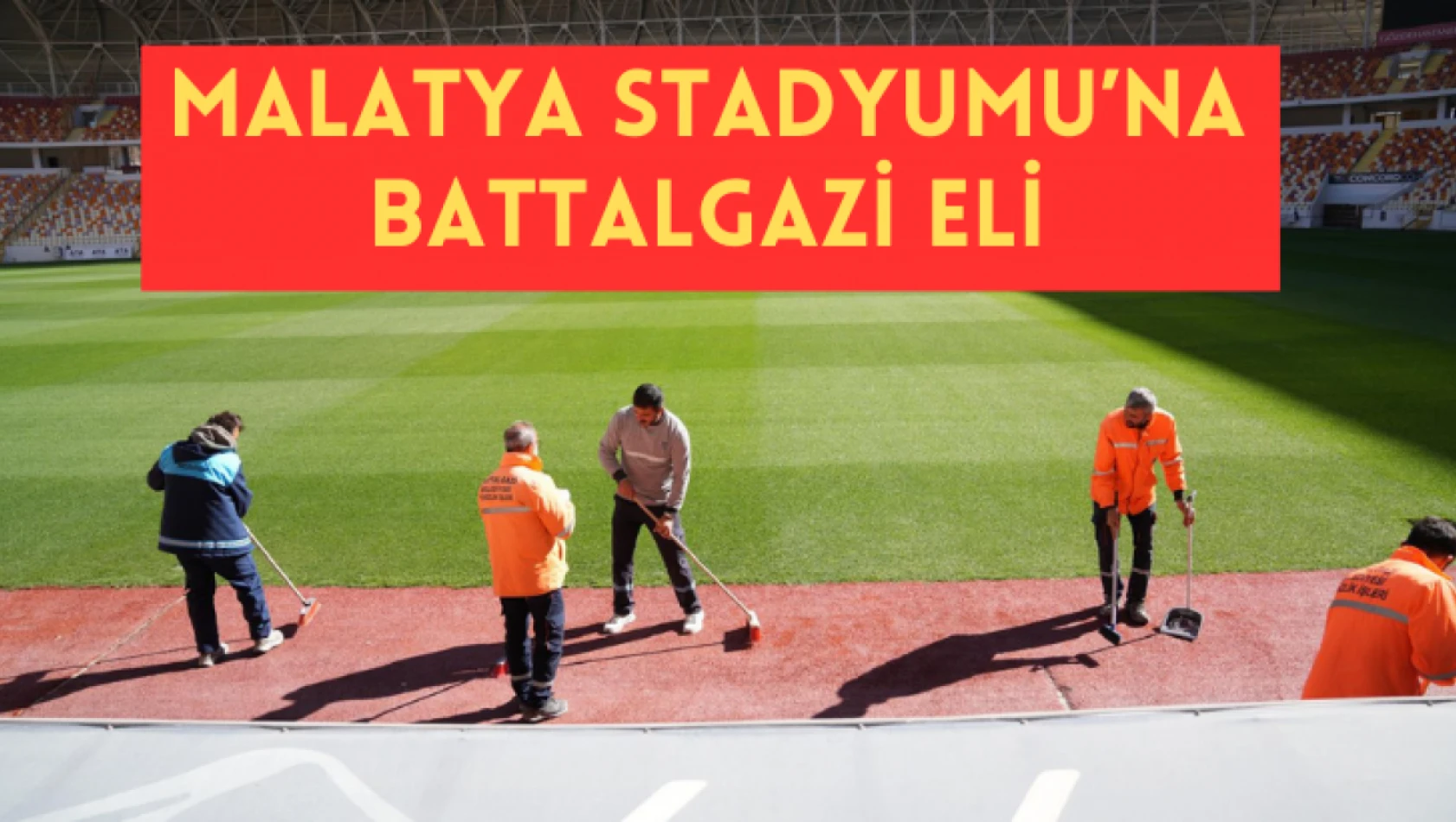 Malatya Stadyumu'na Battalgazi eli