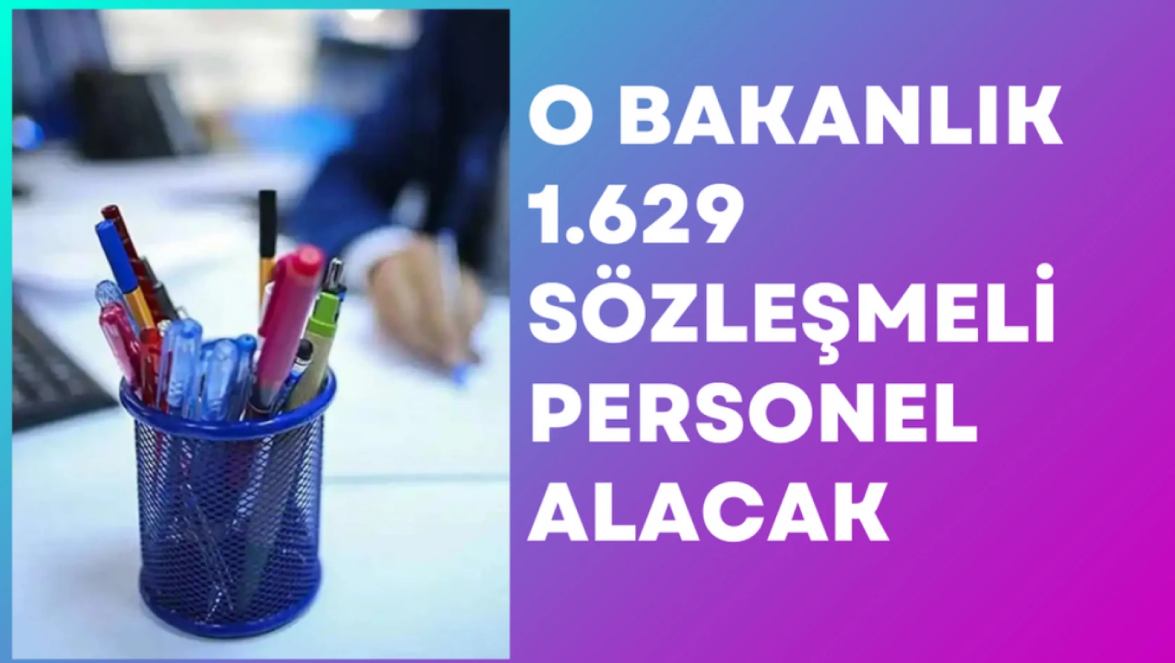 O bakanlık 1629 personel alacak