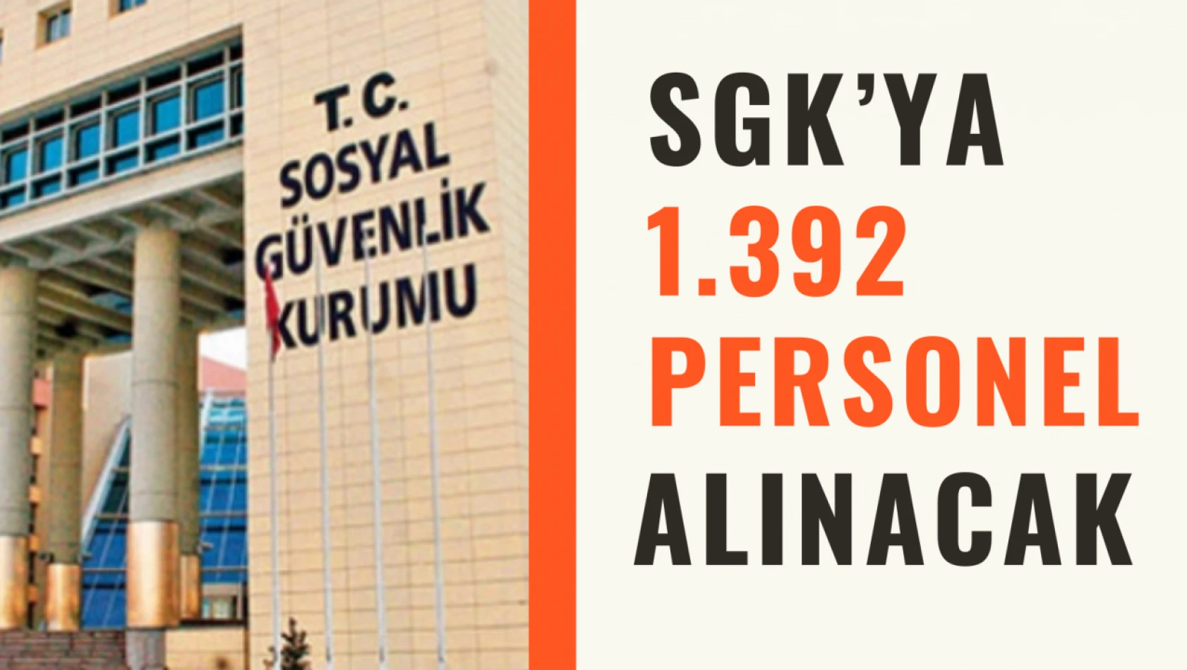 SGK'ya 1392 personel alınacak