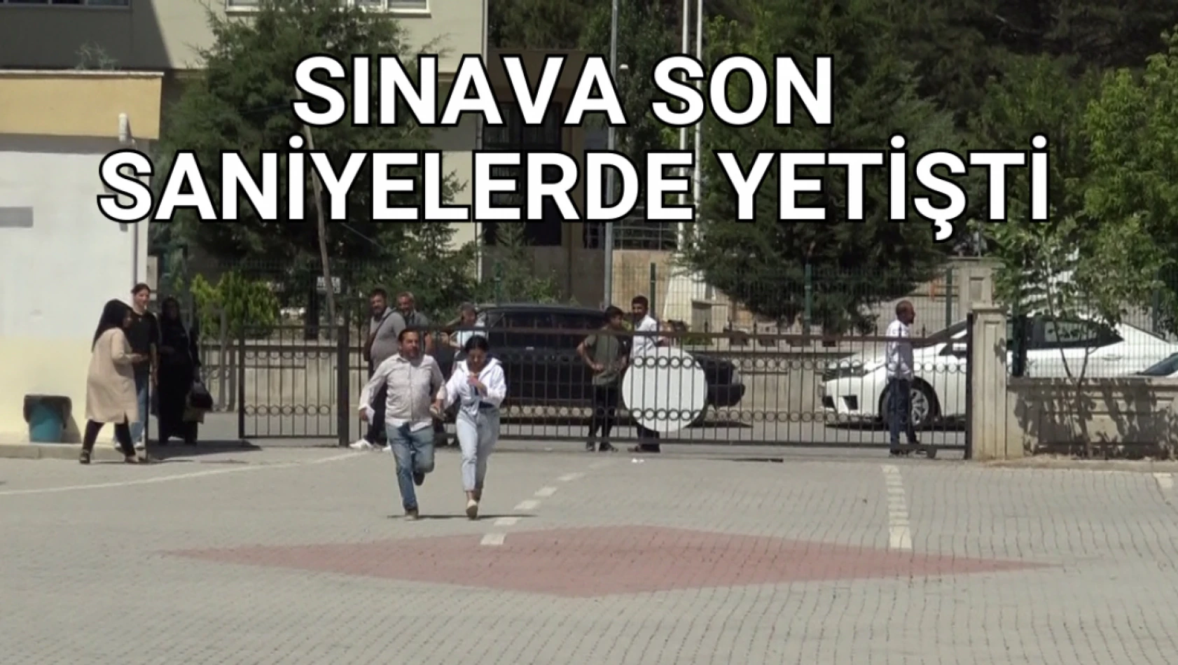 Sınava son saniyelerde yetişti