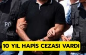 10 yıl hapis cezası vardı