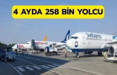 4 ayda 258 bin yolcu